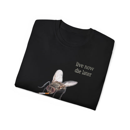 Live now die later Tee